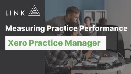 Measuring Practice Performance with Xero Practice Manager