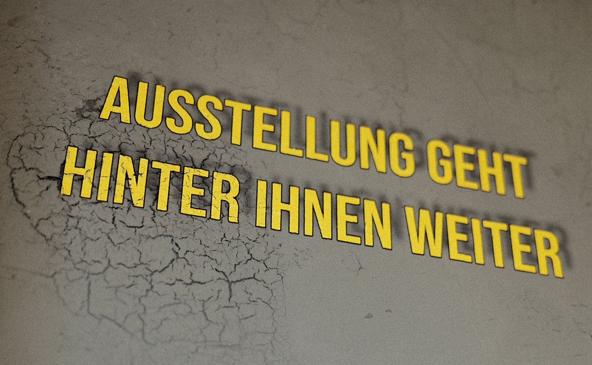 AUSSTELLUNG GEHT HINTER IHNEN WEITER