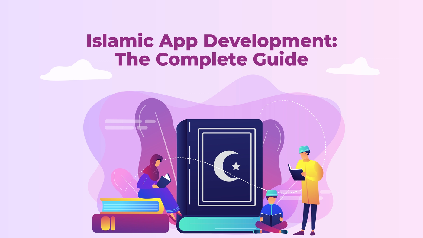 Islamic App Development: The Complete Guide