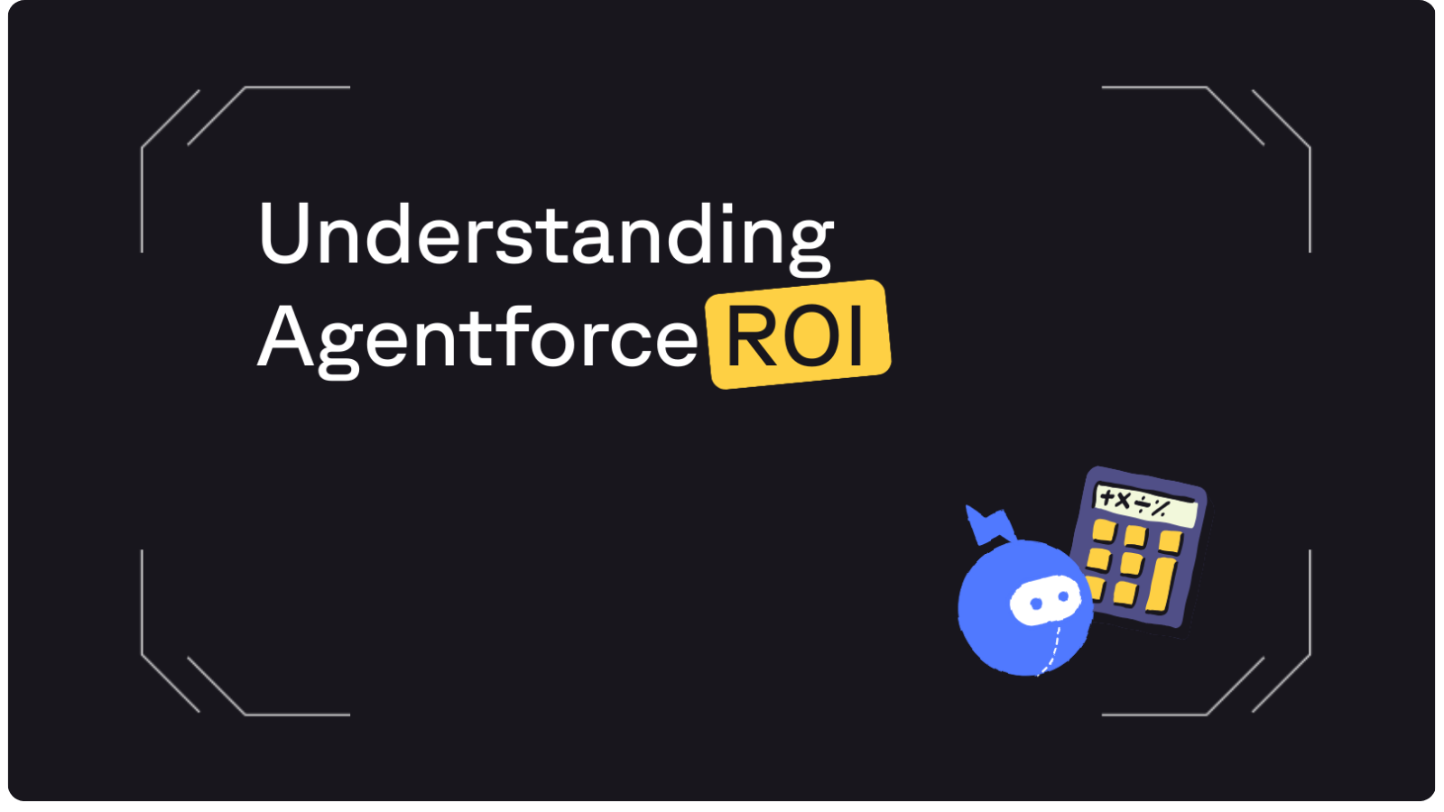 Understanding The ROI of Agentforce