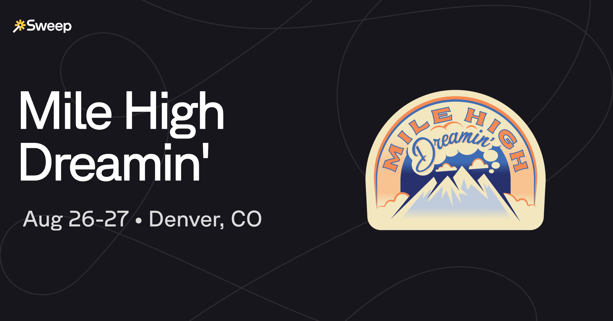 Sweep x Mile High Dreamin'