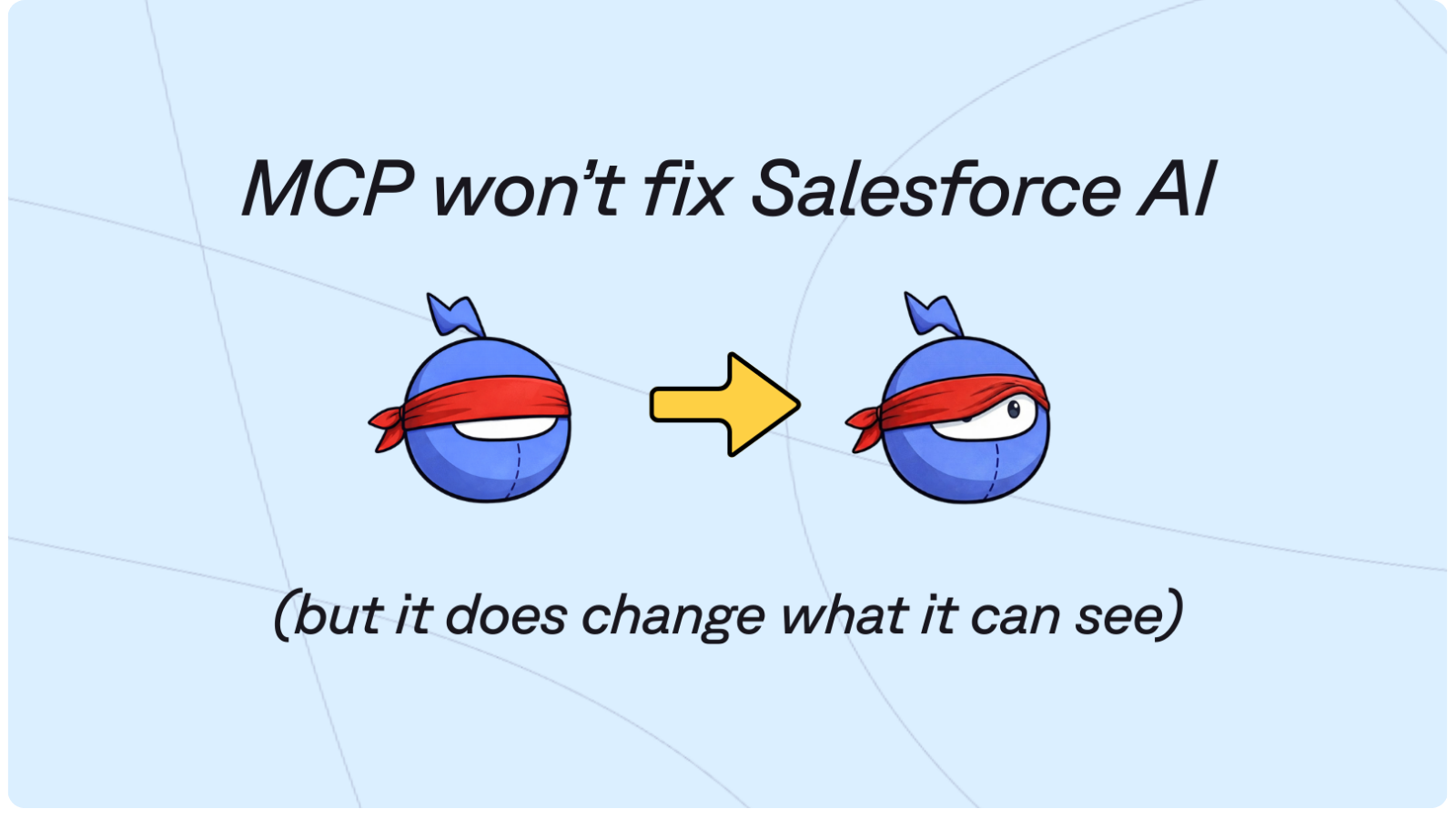 MCP Won't Fix Salesforce AI