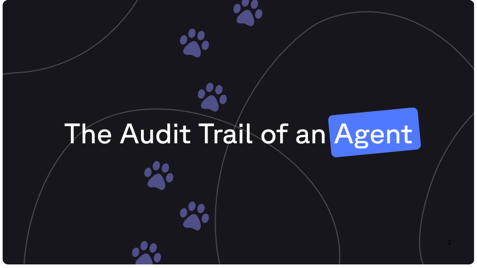 The Audit Trail of an AI Agent