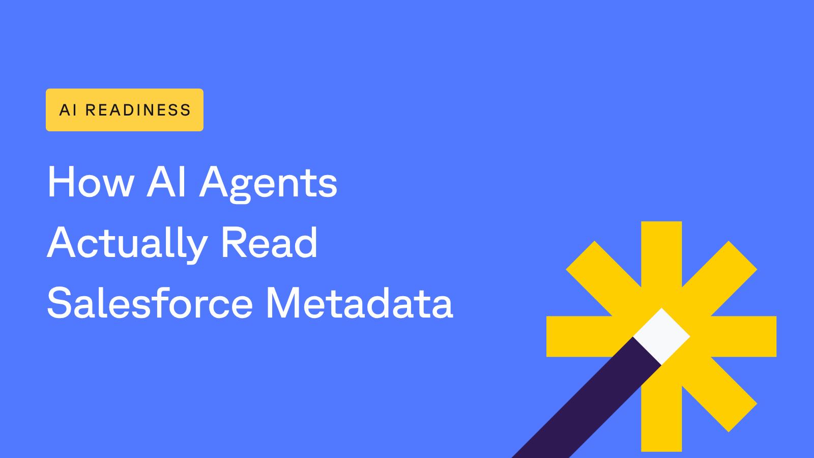 How AI Agents Actually Read Salesforce Metadata Blog Header