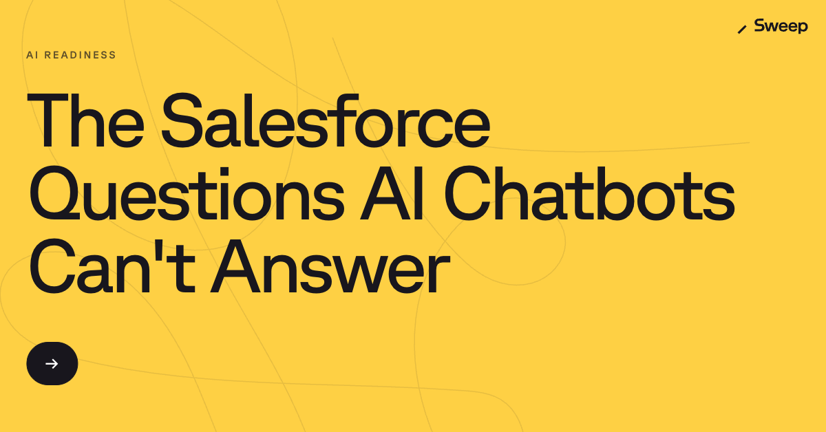 The Salesforce Questions AI Chatbots Can't Answer