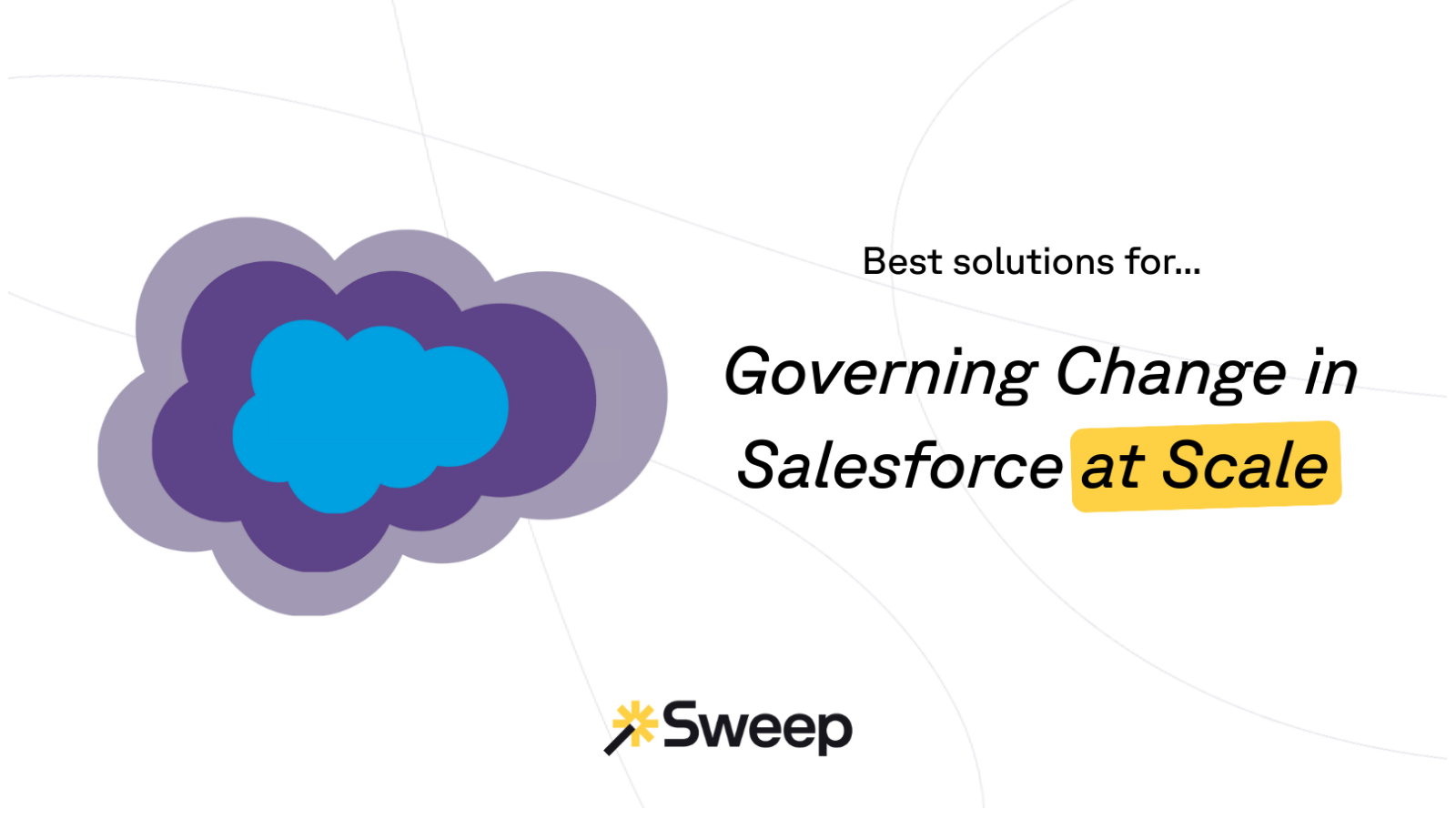 Best Solutions for Governing Change in Salesforce