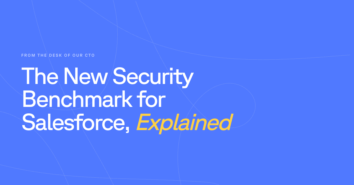 The New Security Benchmark for Salesforce, Explained