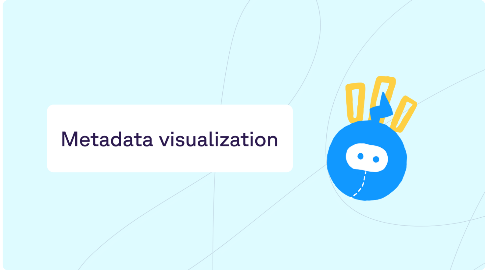 Metadata visualization