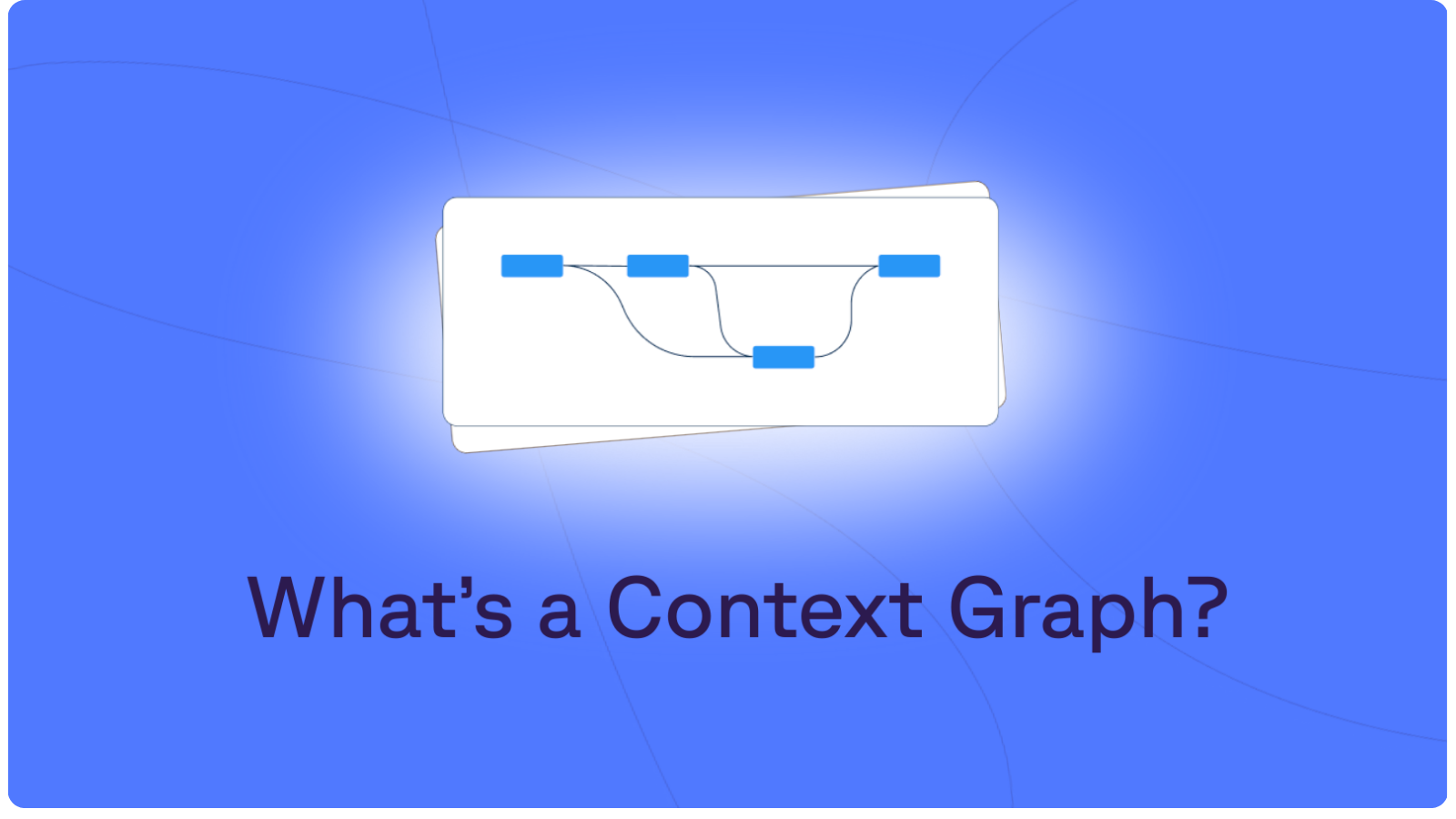 A Practical Guide to Context Graphs in the Enterprise