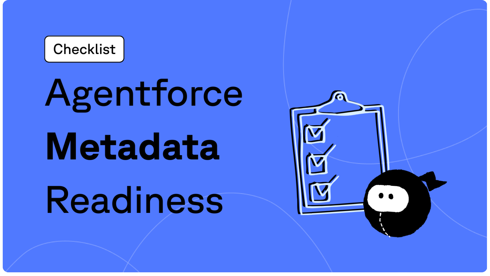 The Agentforce Metadata Readiness Checklist