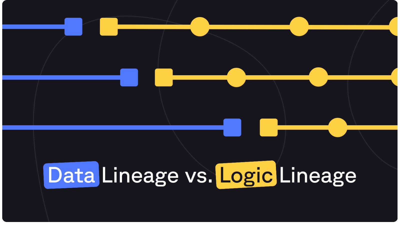 Data Lineage vs. Logic Lineage