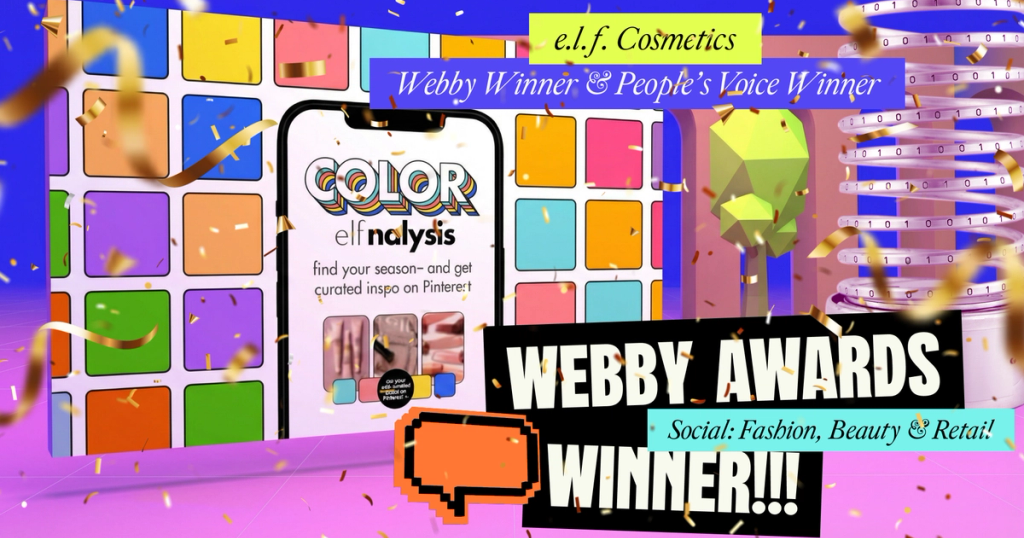 e.l.f. Cosmetics' COLOR elfalysis app wins Webby and People's Voice Awards for Social: Fashion, Beauty & Retail.