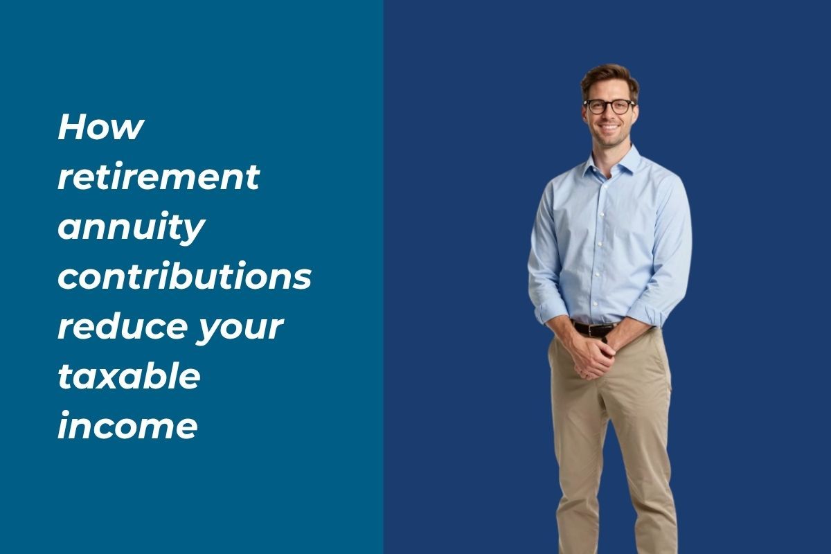 How retirement annuity contributions reduce your taxable income