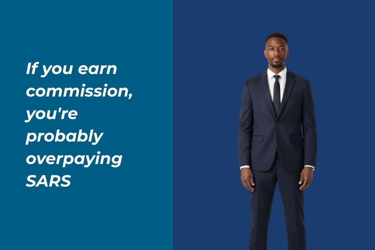 If you earn commission, you're probably overpaying SARS