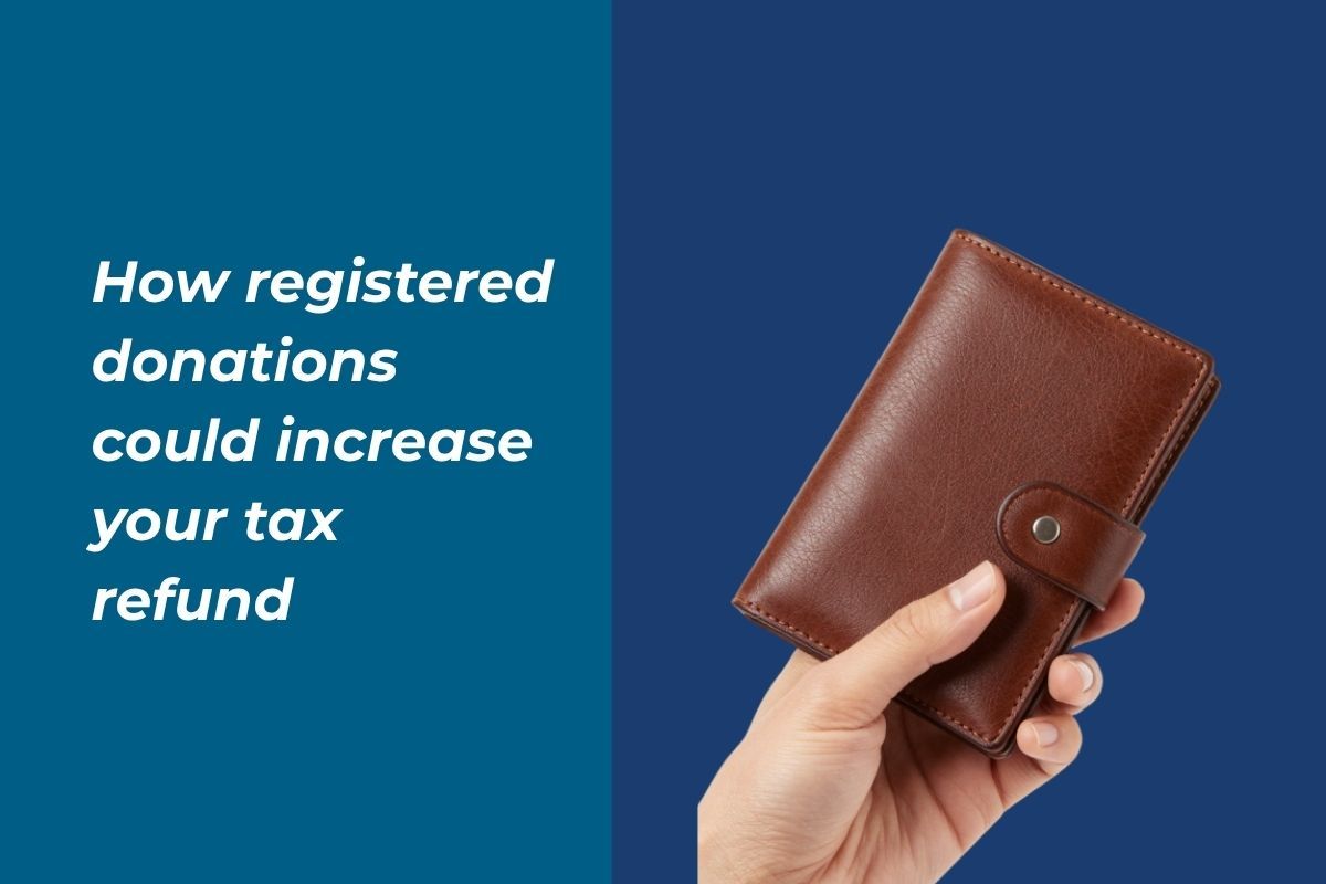 How registered donations could increase your tax refund