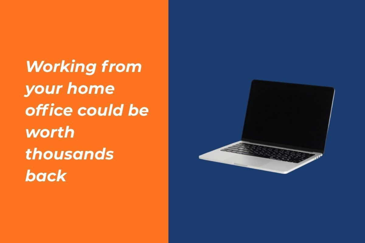 Working from your home office could be worth thousands back