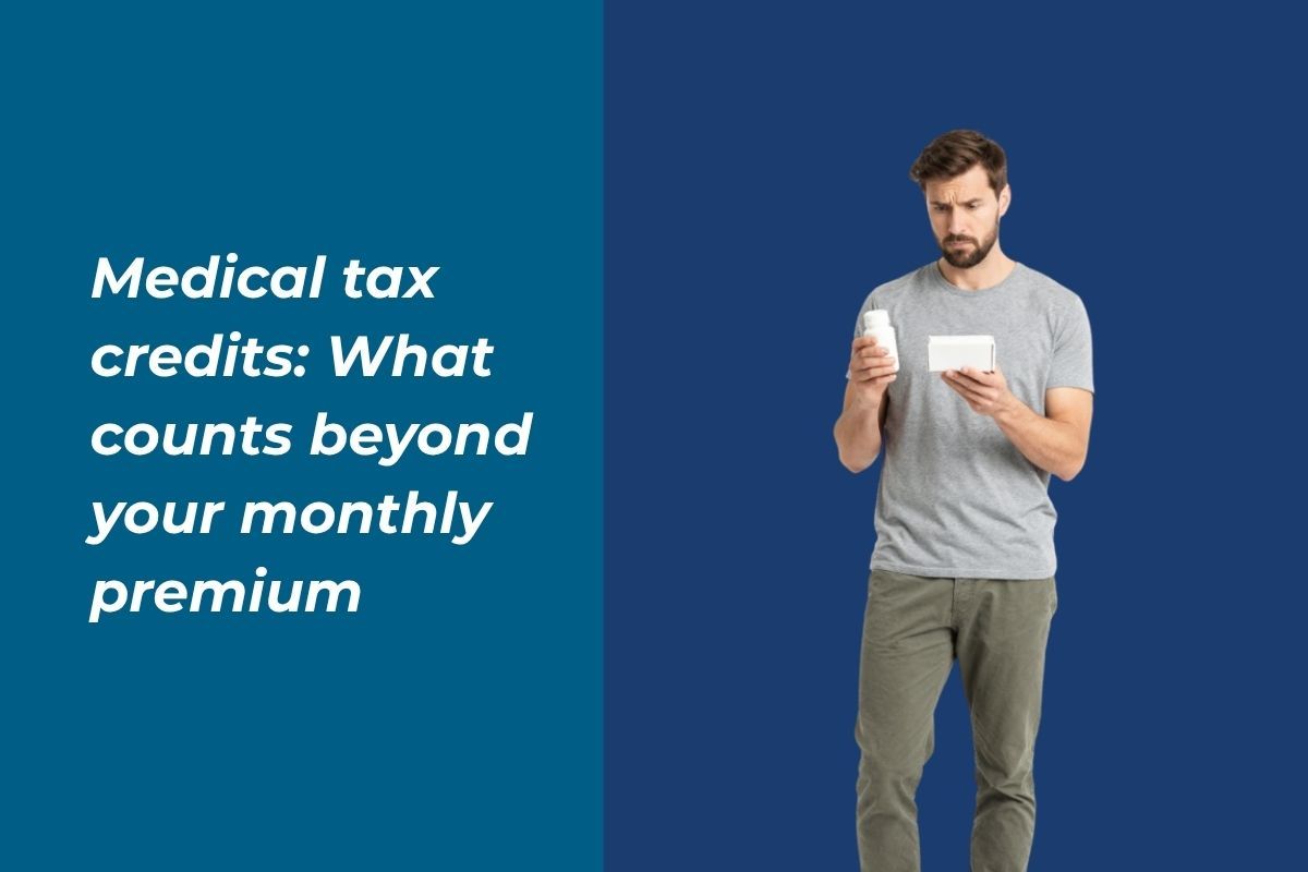 Medical tax credits: What counts beyond your monthly premium