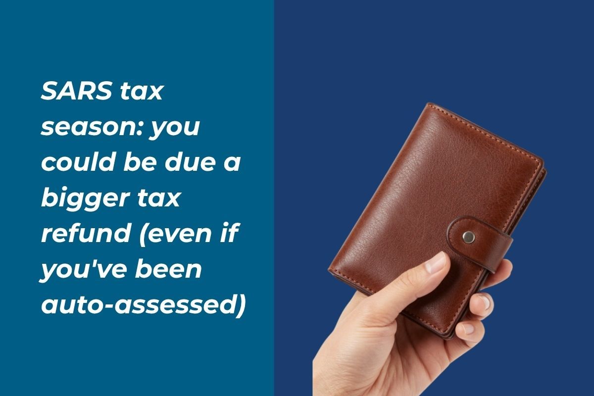 SARS tax season: you could be due a bigger tax refund (even if you've been auto-assessed)