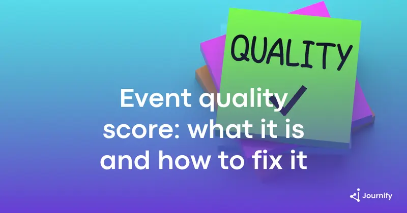 Event quality score: what it is, why it drops, and how to fix it