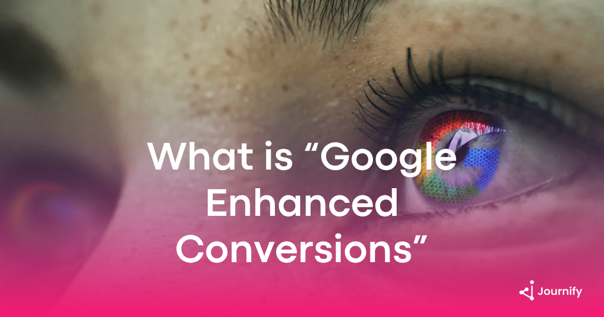 What is Google Enhanced Conversions?
