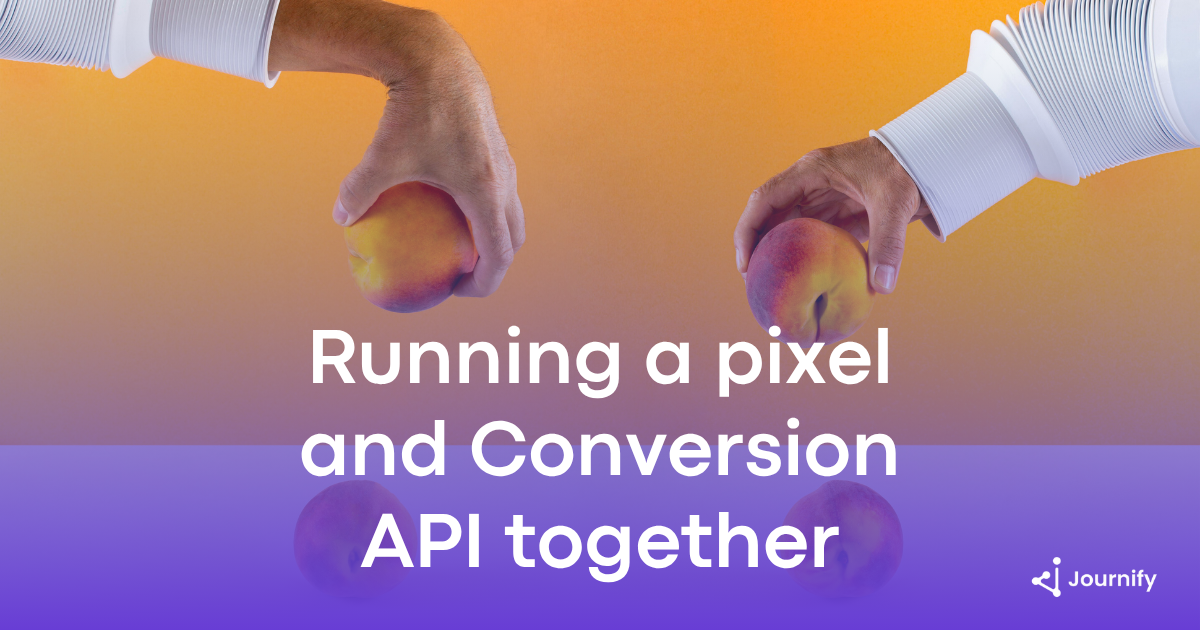 Running a pixel and a Conversion API at the same time: what most brands get wrong
