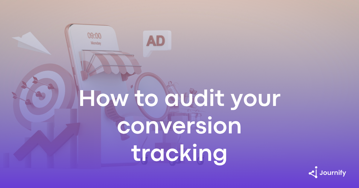 How to audit your conversion tracking