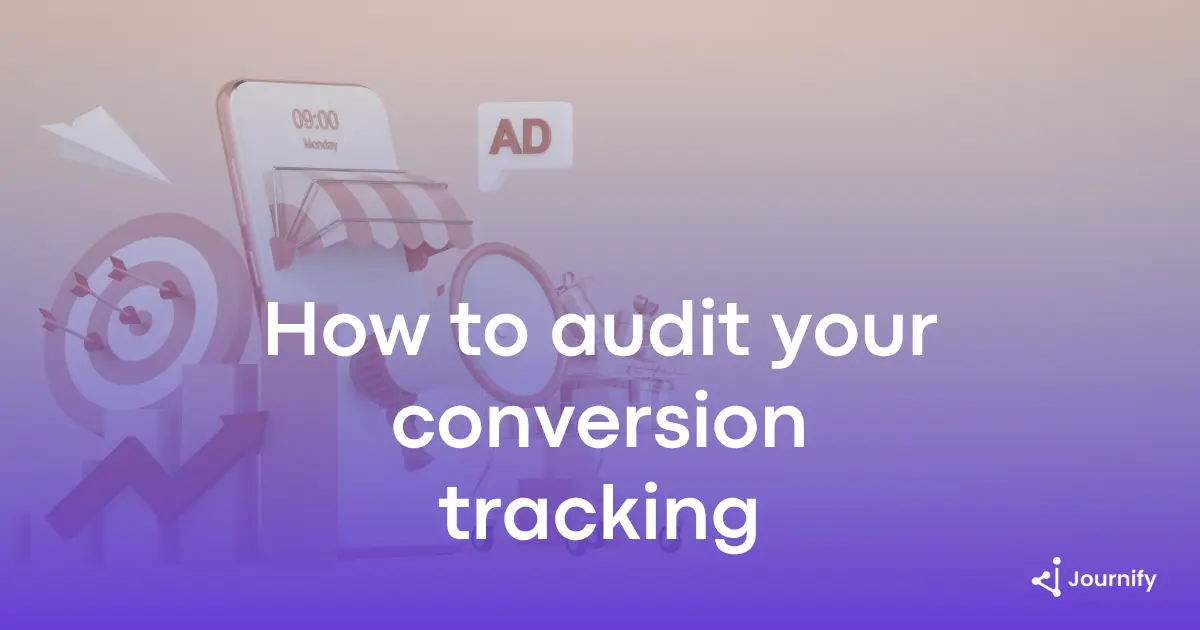 How to audit your conversion tracking