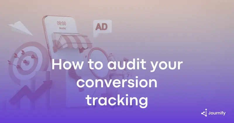 How to audit your conversion tracking