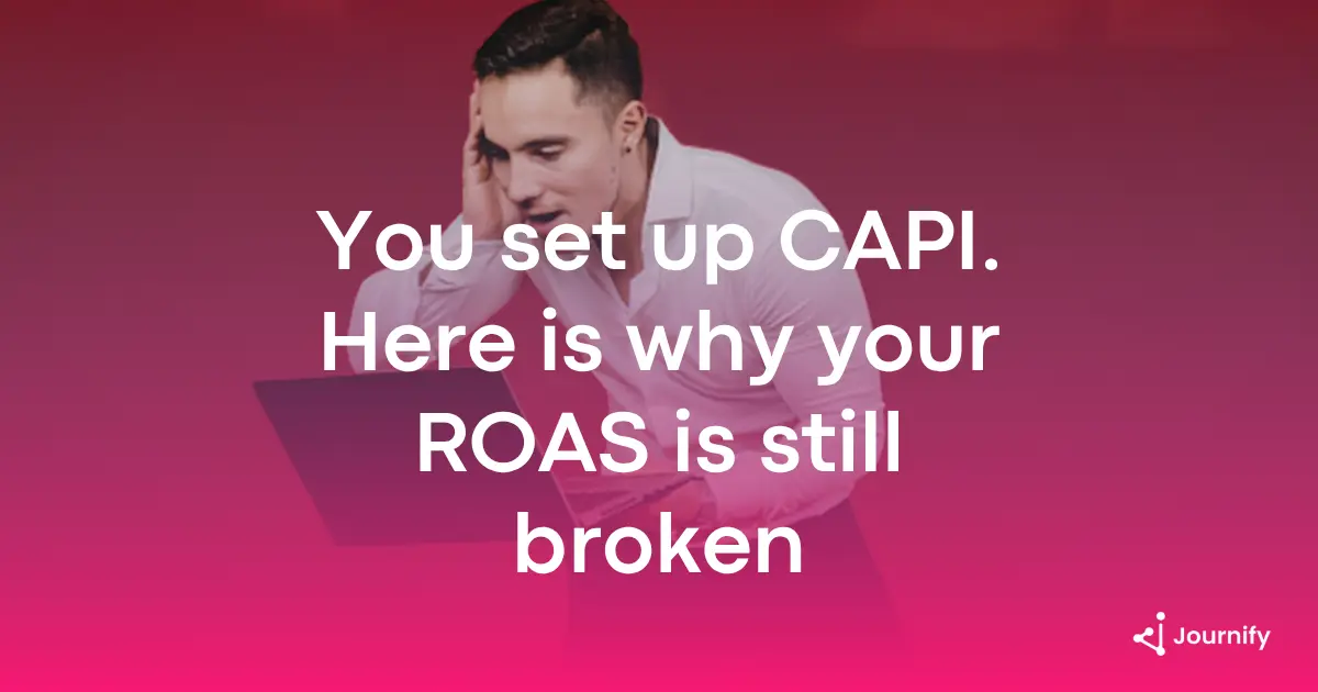 You set up CAPI. Here is why your ROAS is still broken.