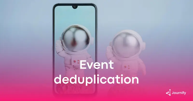 Event Deduplication: Preventing Duplicate Conversion Tracking