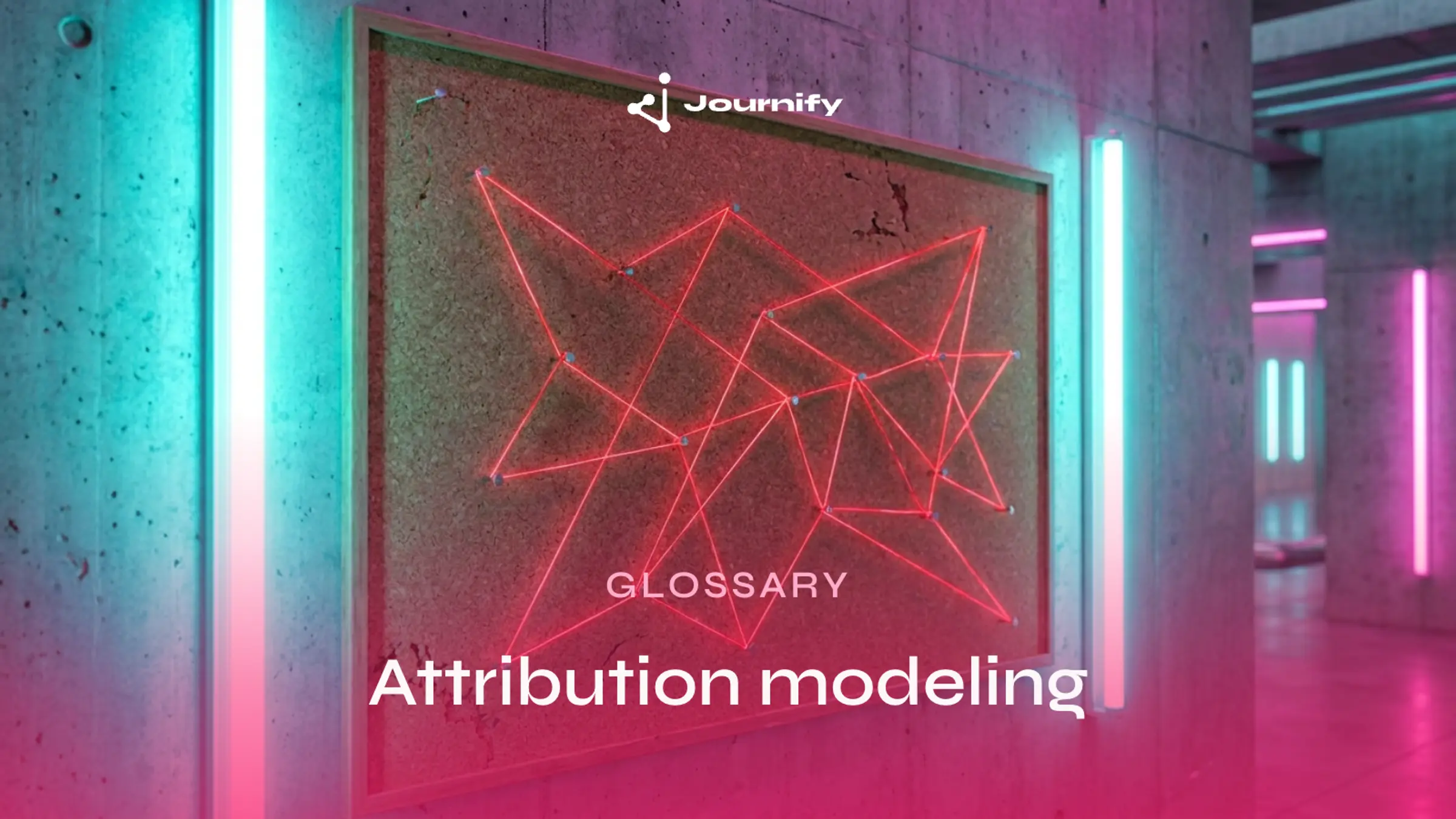 Attribution Modeling Explained: Definition and Best Practices