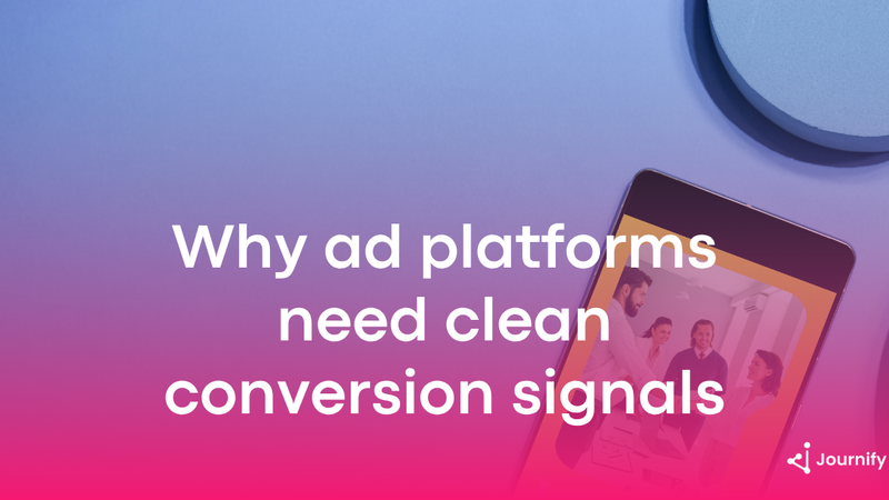 Why ad platforms can't optimize without clean conversion signals