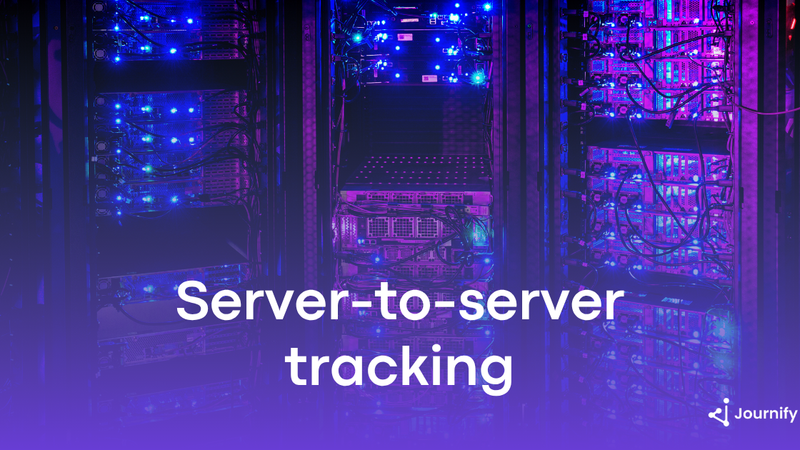 Server-to-Server Tracking Explained: Privacy-First Implementation