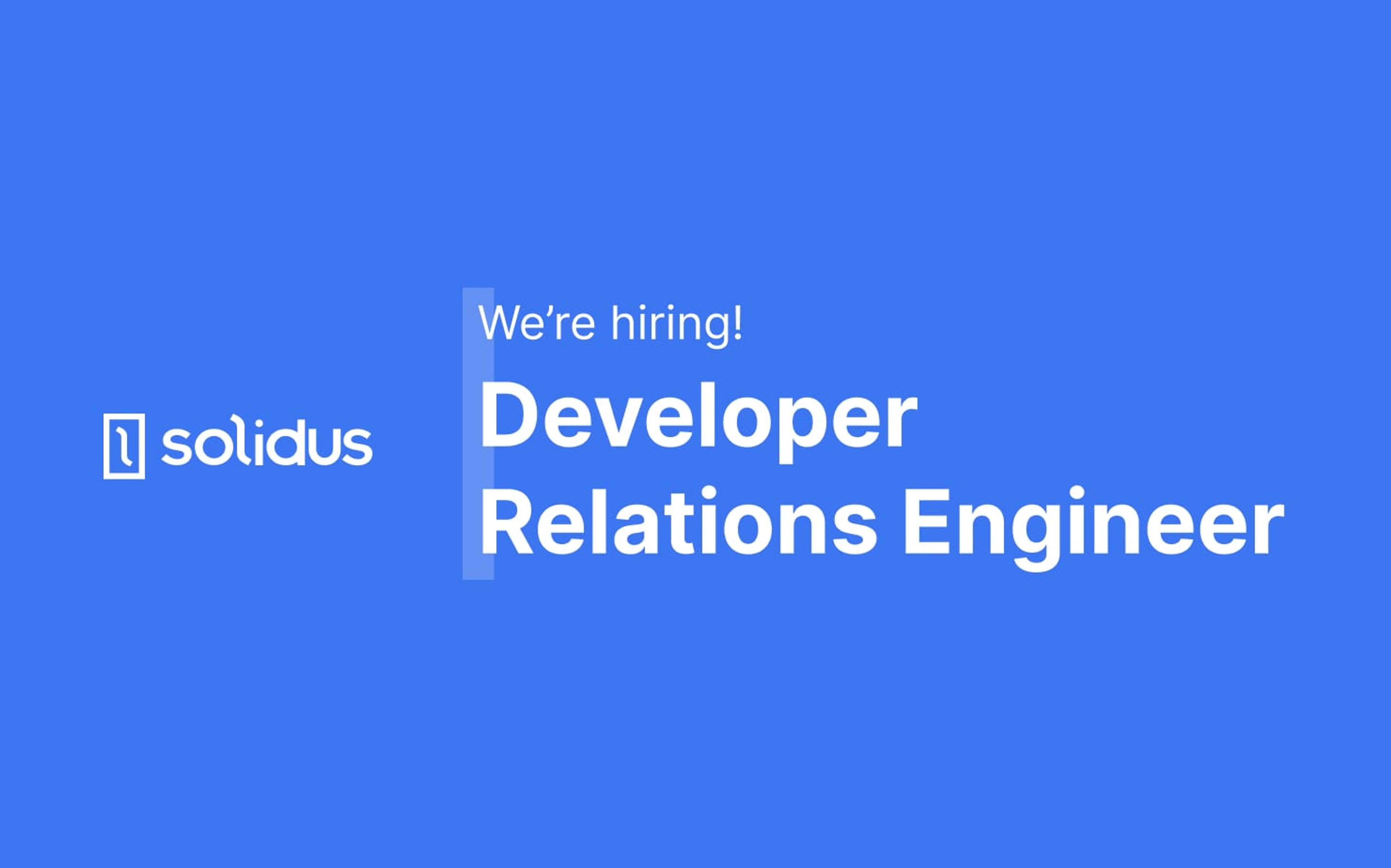 Solidus is hiring a Dev Rel Engineer