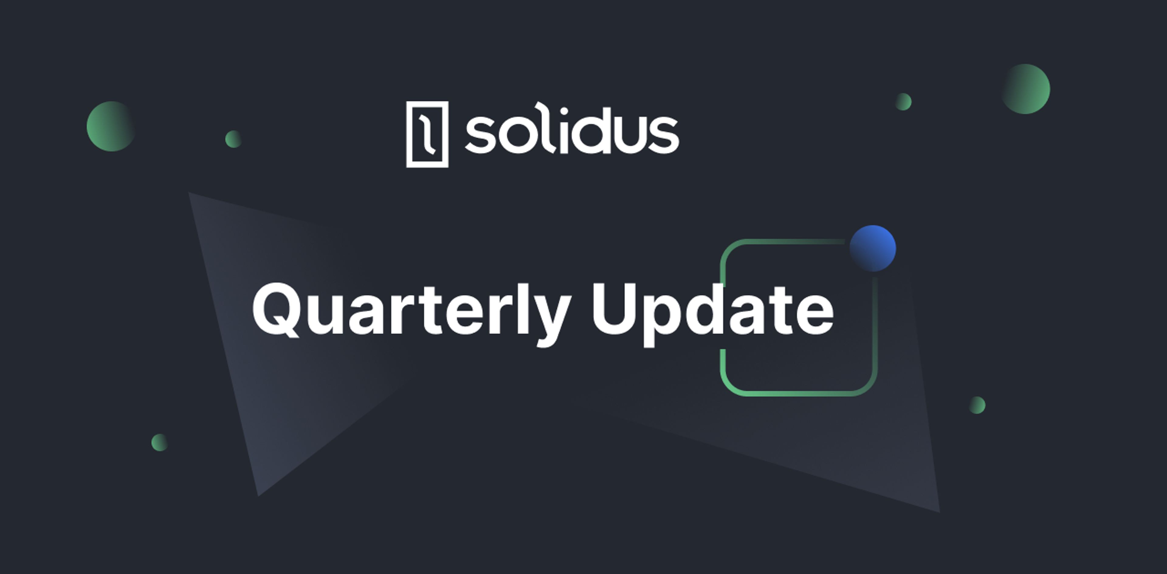 Solidus Quarterly Roundup: Q2 2023