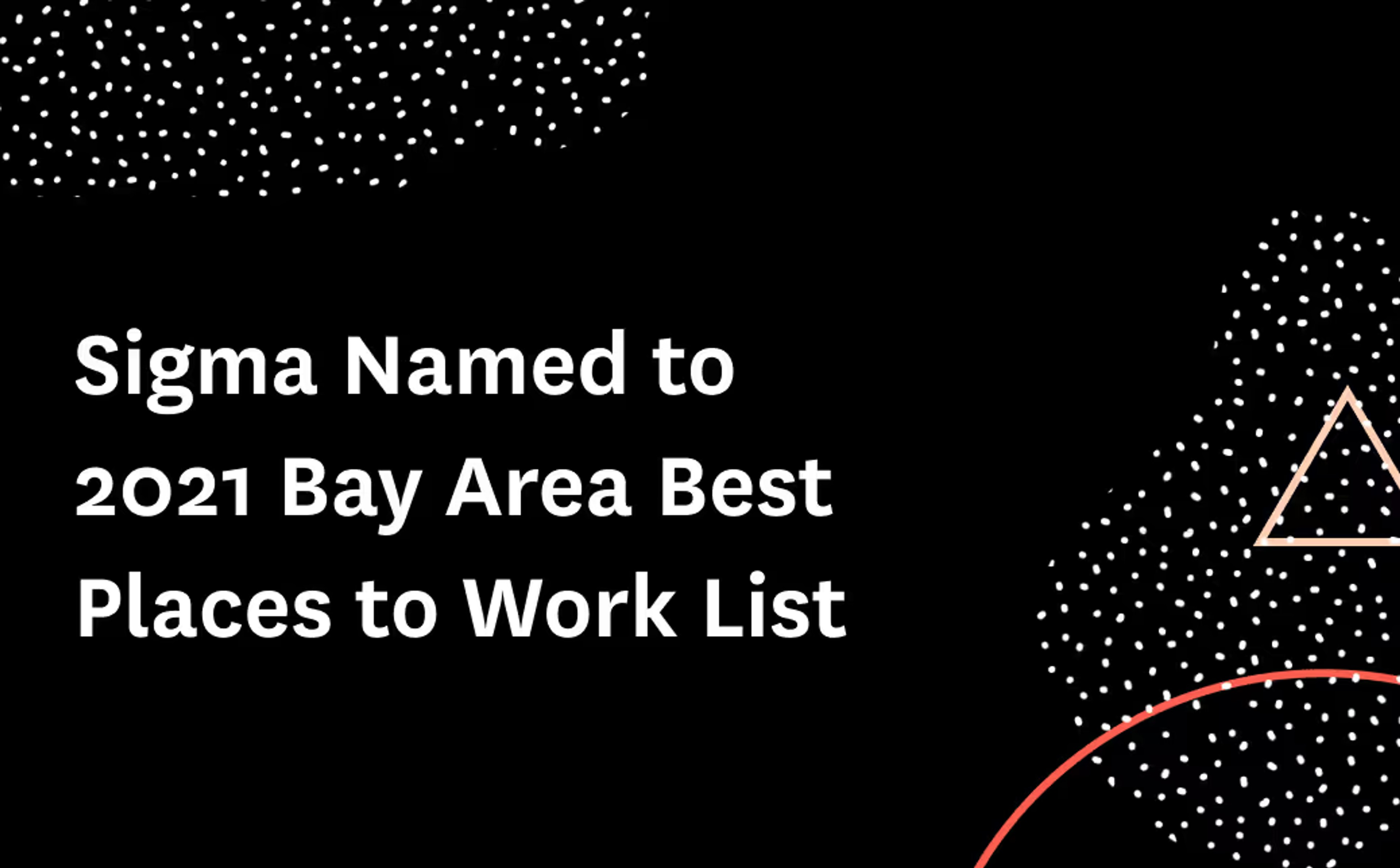 Sigma Computing Named to 2021 Bay Area Best Places to Work List for its Exceptional Workplace Culture