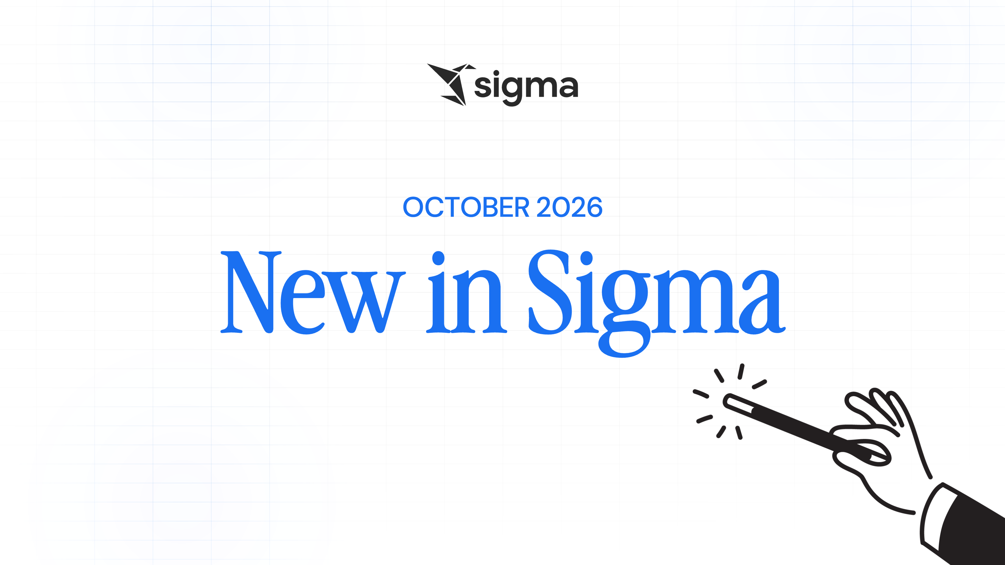 New in Sigma October 2026: dashboards you describe and spreadsheets that go live