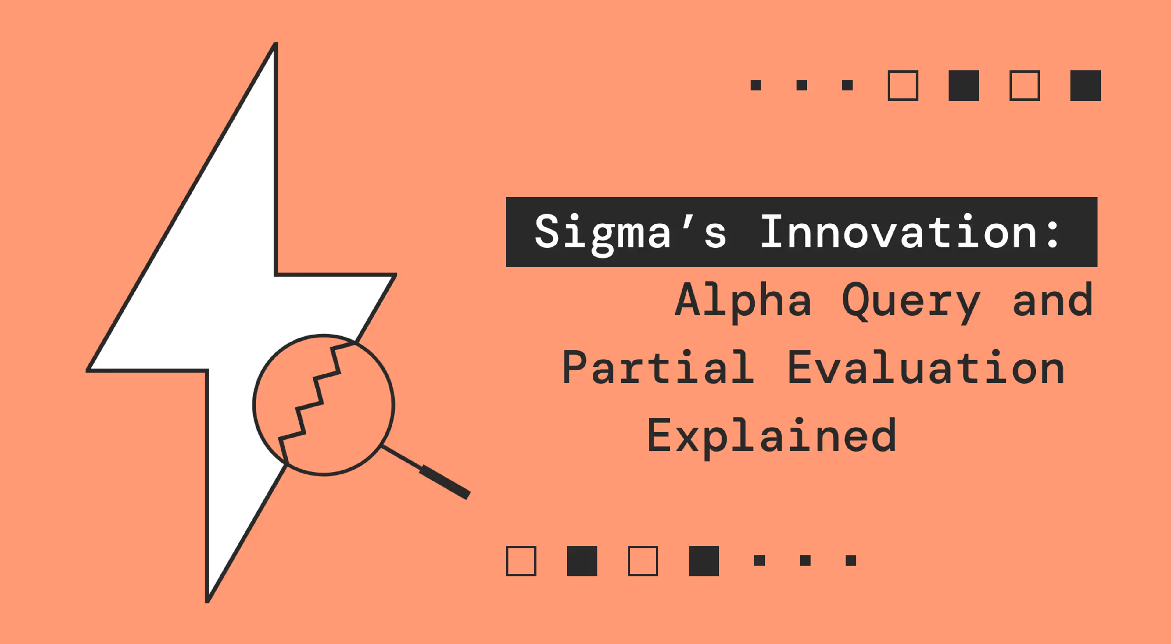 Sigma’s Innovation: Alpha Query and Partial Evaluation Explained