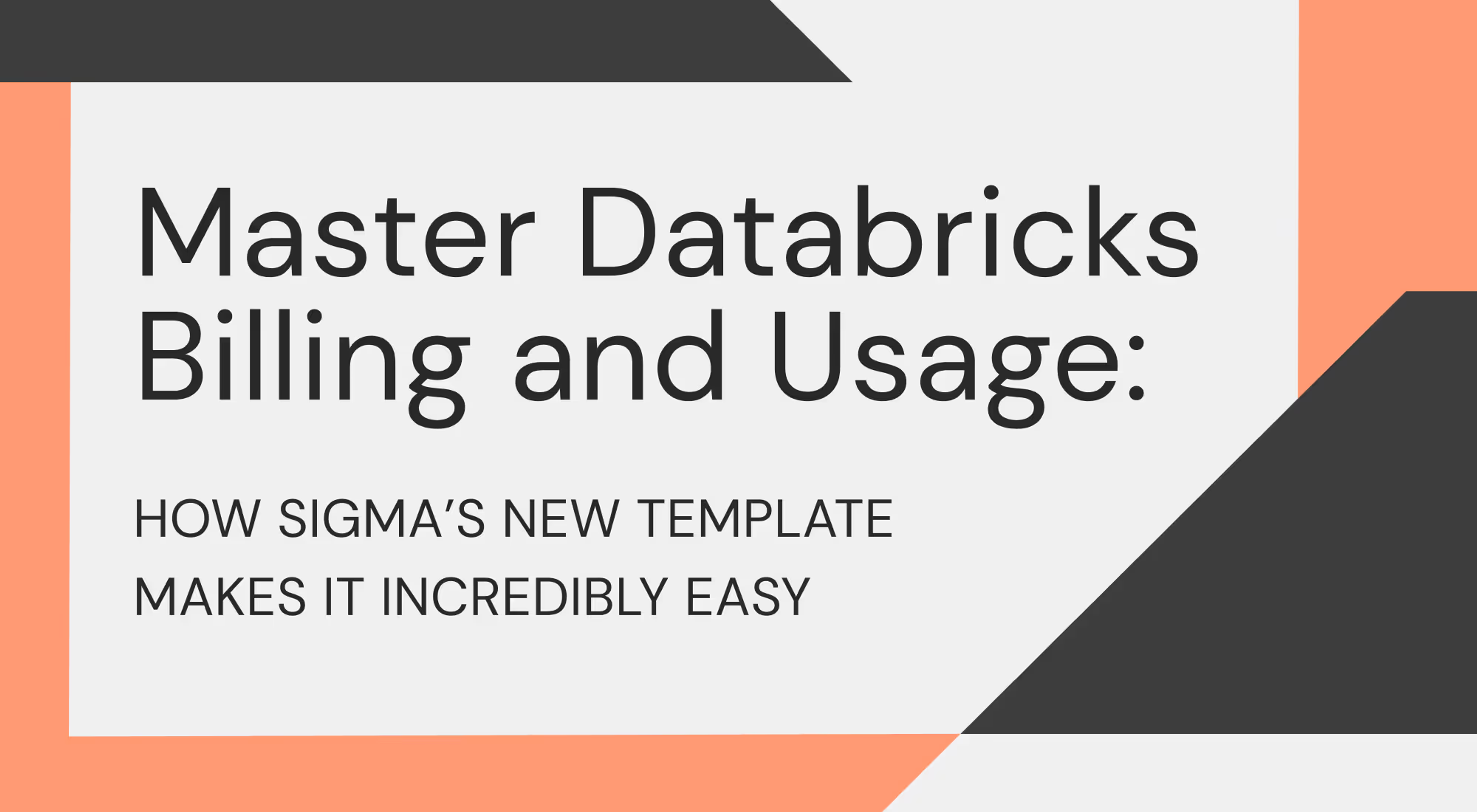 Master Databricks Billing and Usage: How Sigma’s New Template Makes It Incredibly Easy