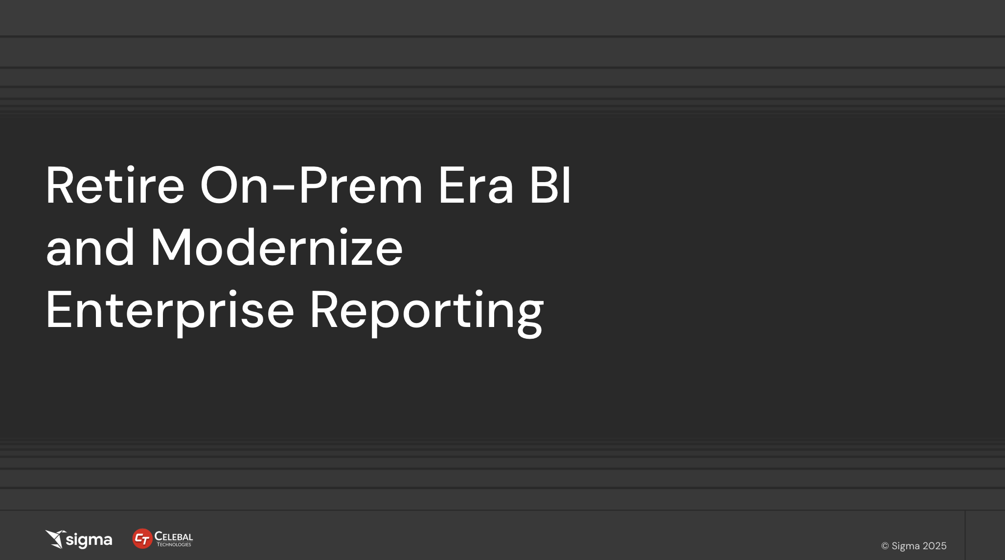 Retire On-Prem BI and Modernize Your Enterprise Reporting