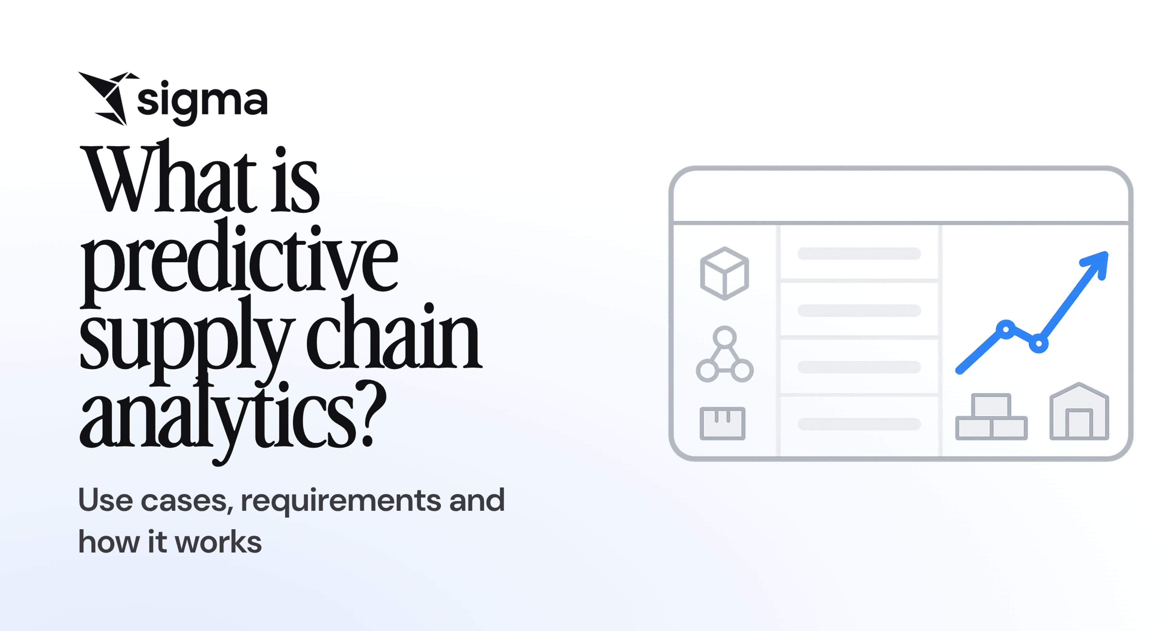 What is predictive supply chain analytics? Use cases, requirements and how it works