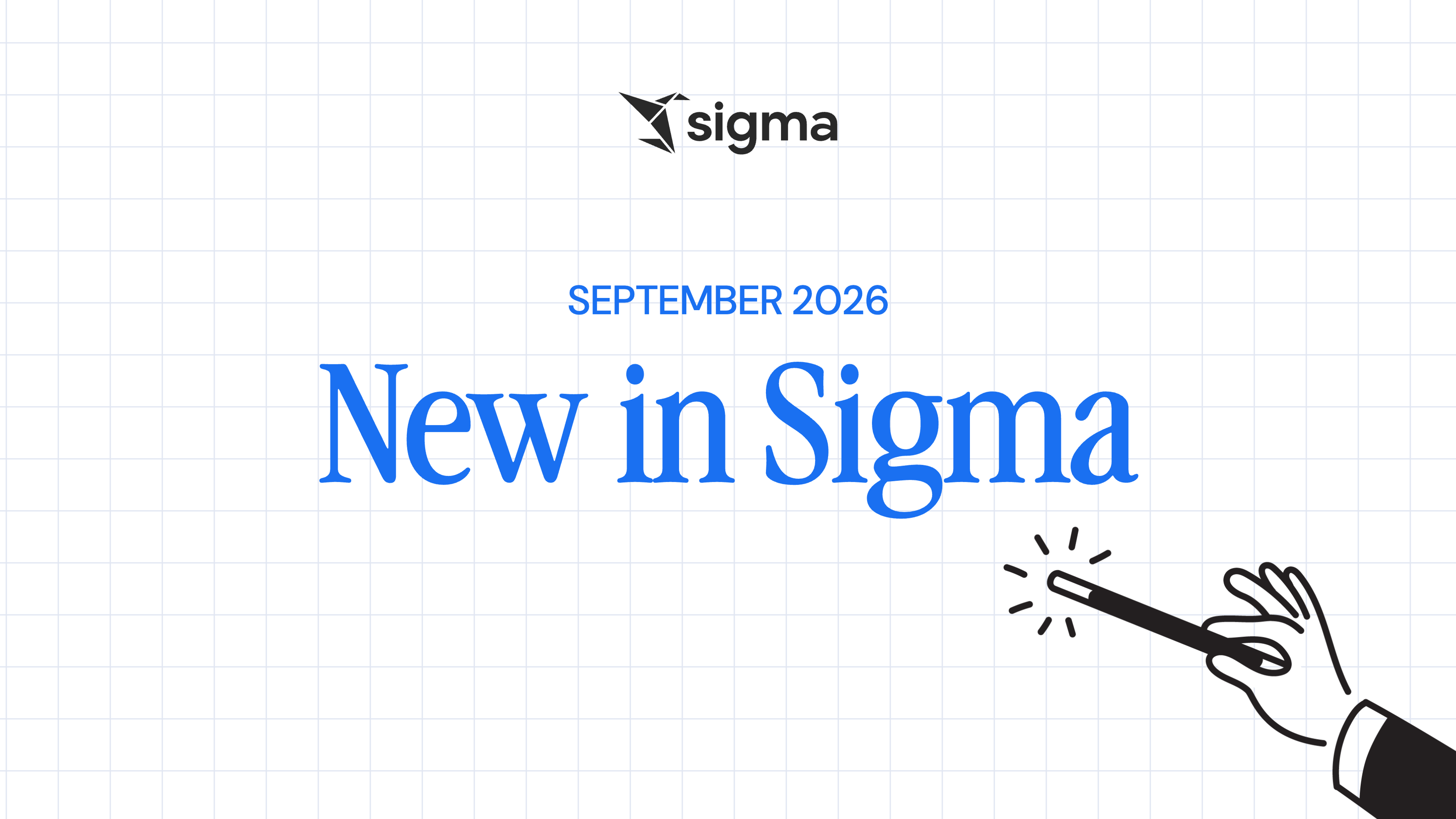 New in Sigma September 2026: agents that act where you ask and dashboards from ChatGPT