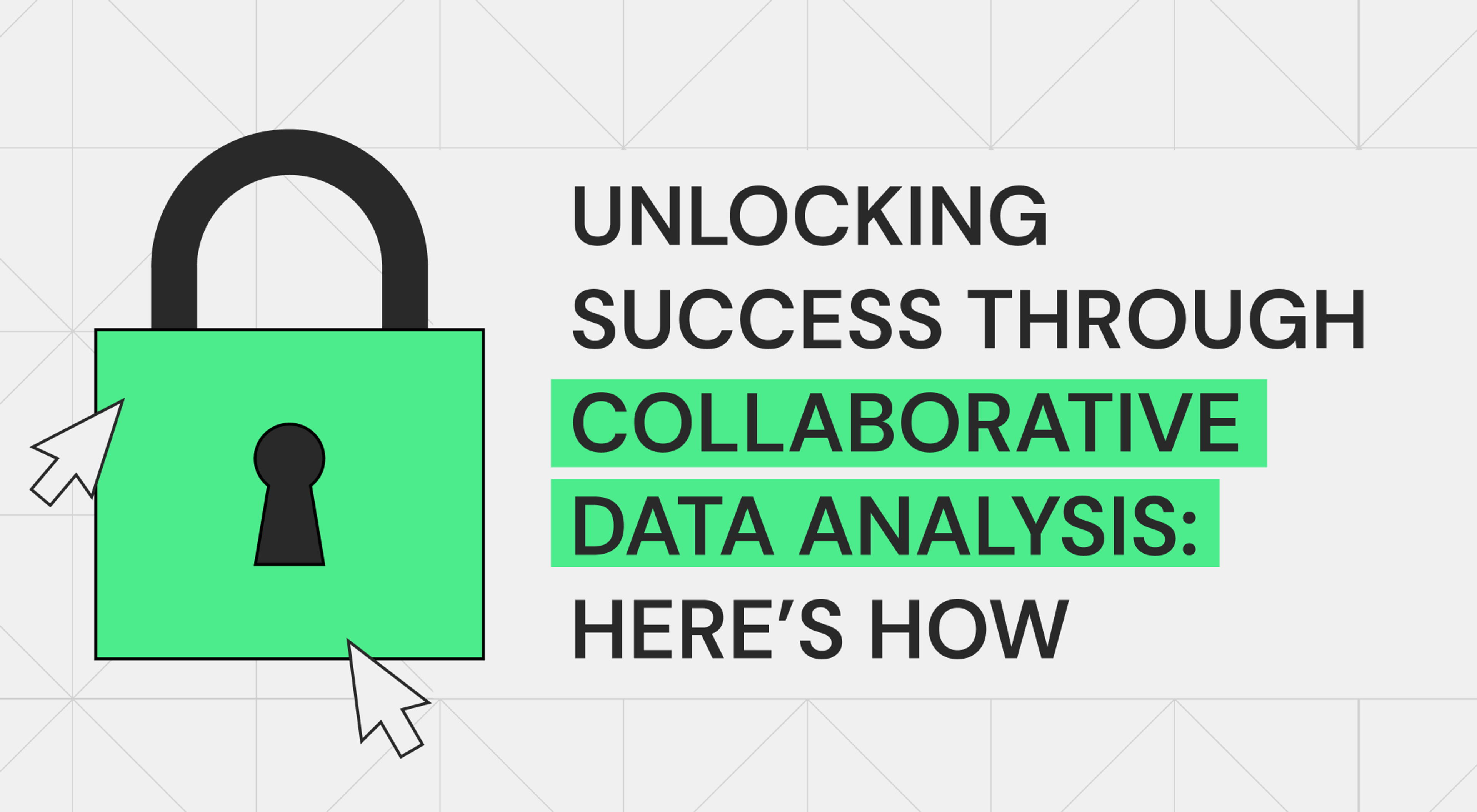 Unlocking Success Through Collaborative Data Analysis: Here’s How