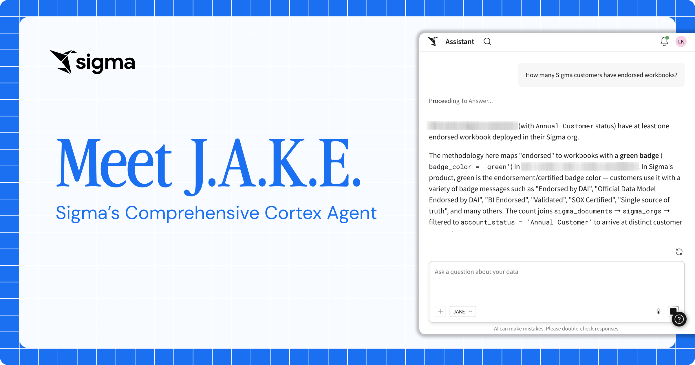 Meet J.A.K.E.: How Sigma Structures their Comprehensive Cortex Agent