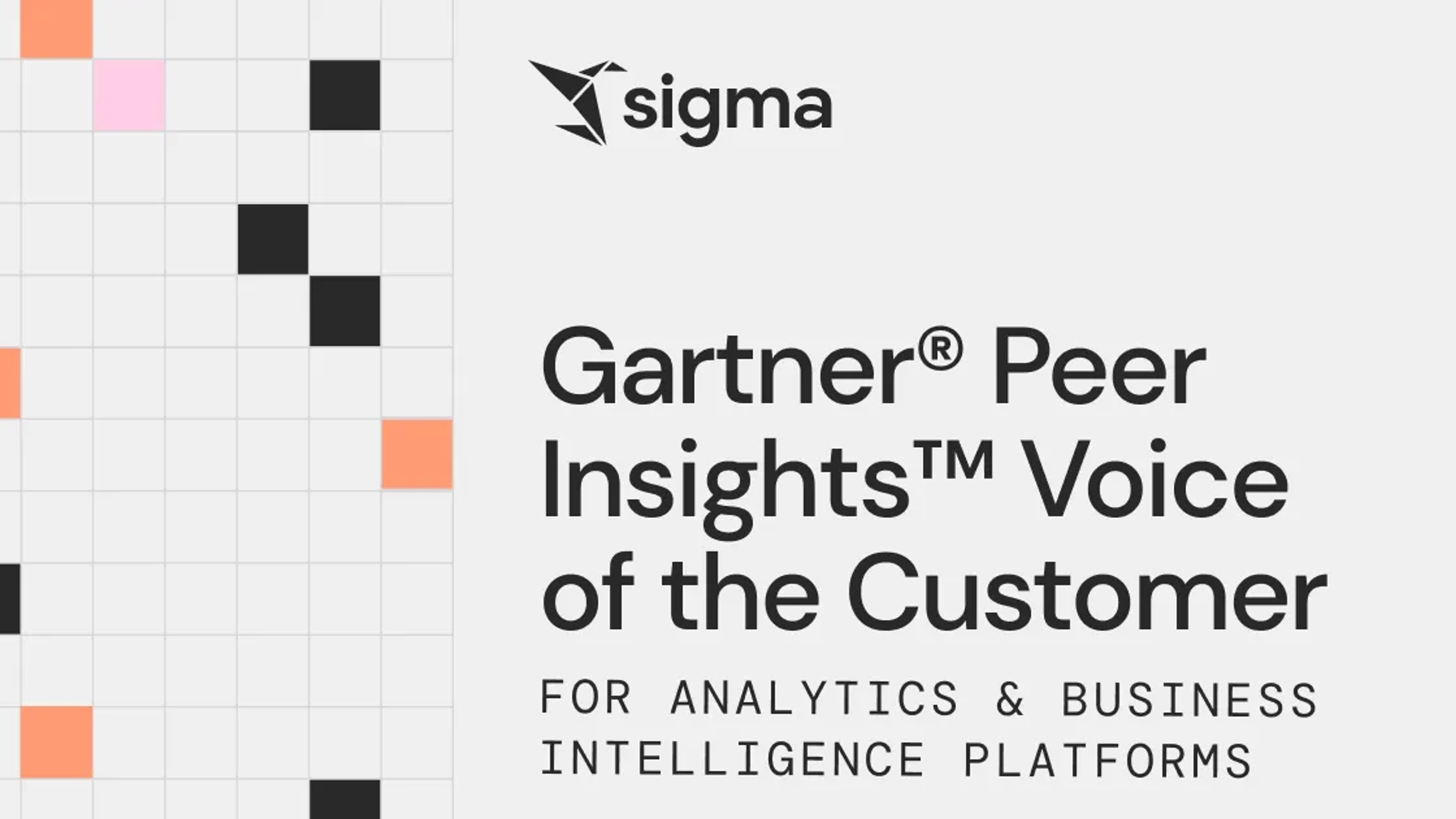 Sigma named a Strong Performer in Voice of the Customer for Analytics and Business Intelligence Platforms