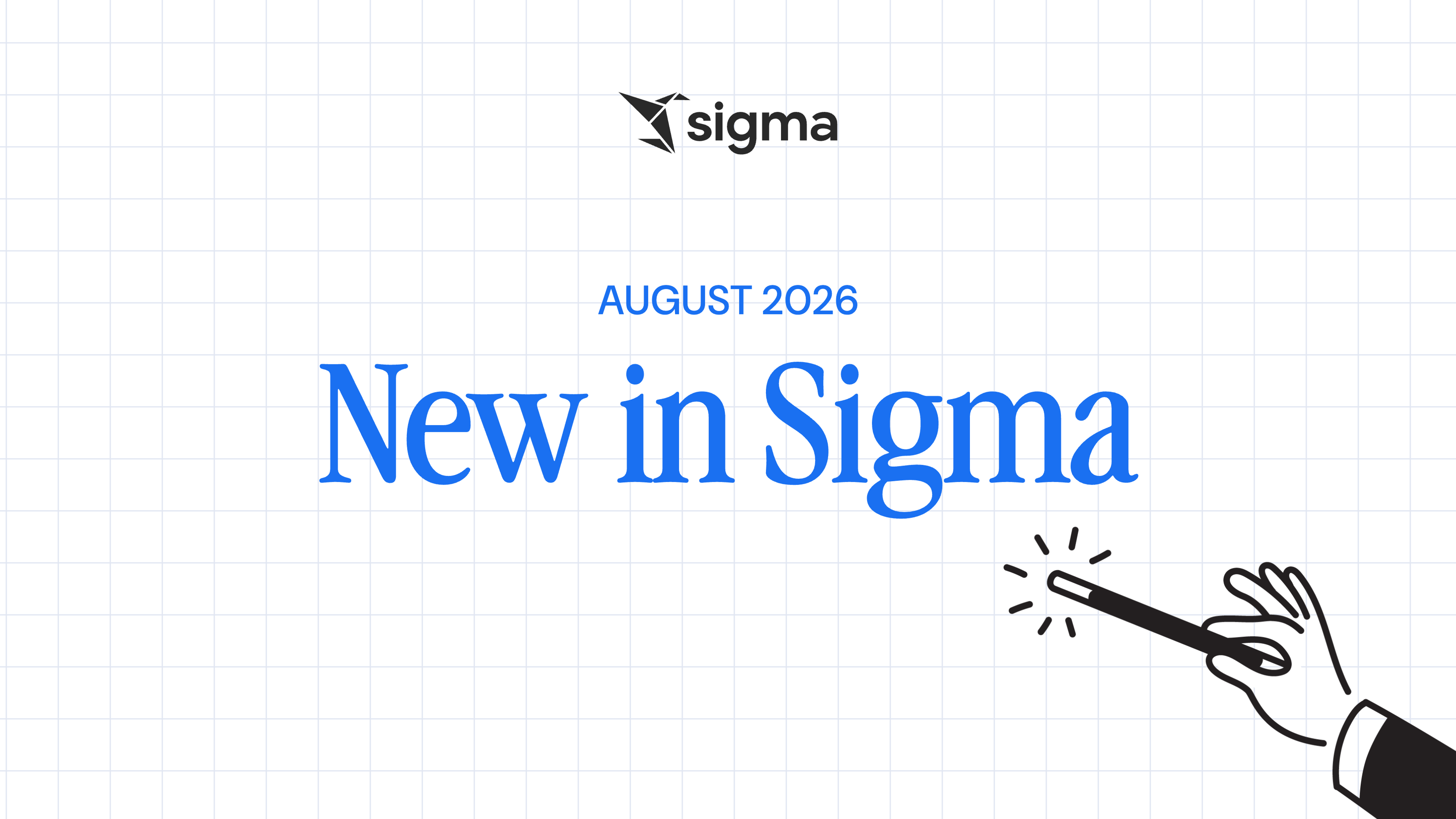 New in Sigma August 2026: the Sigma CLI, apps built by coding agents, and a secret manager integration