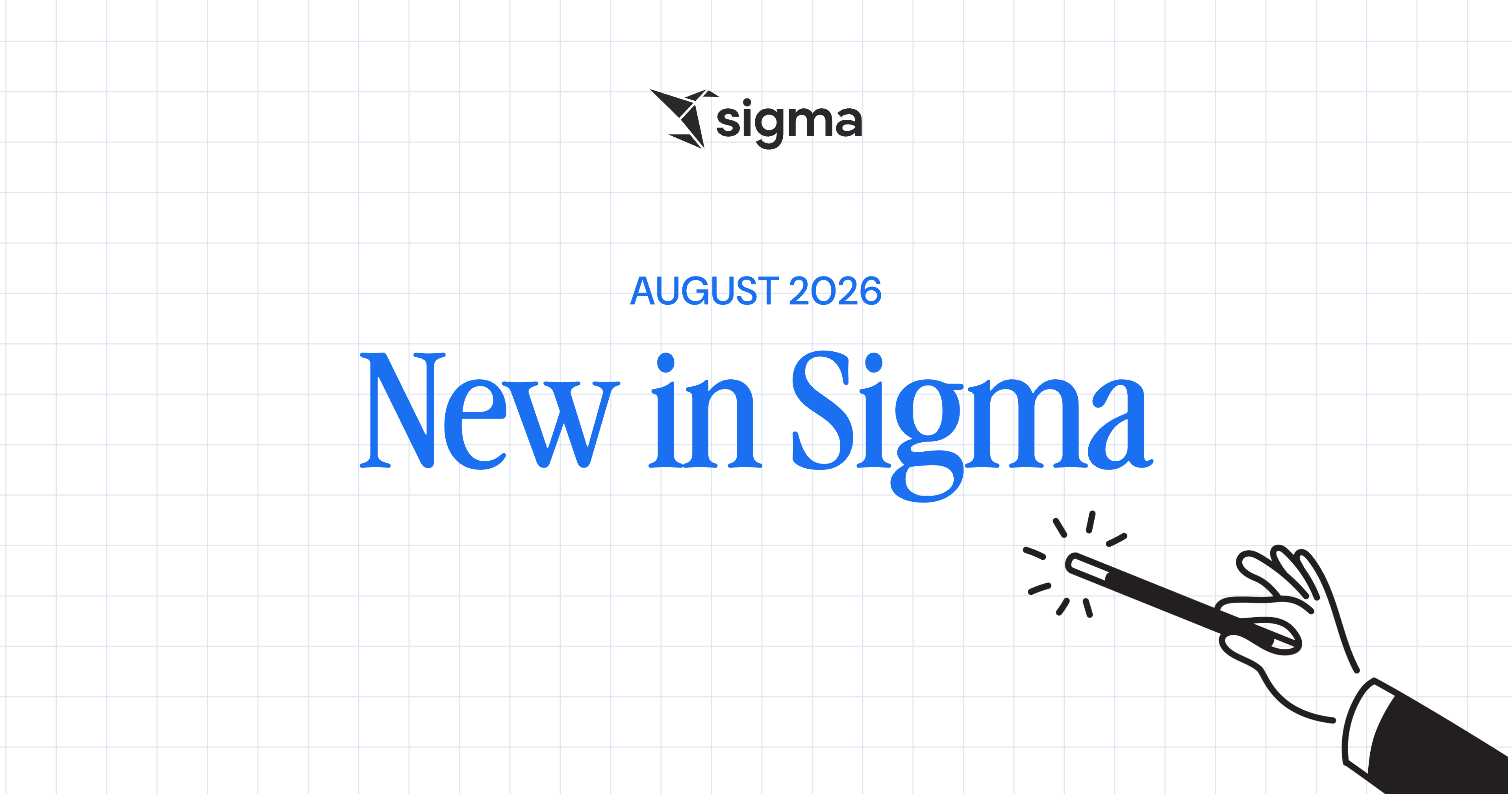 New in Sigma August 2026: the Sigma CLI, apps built by coding agents, and a secret manager integration