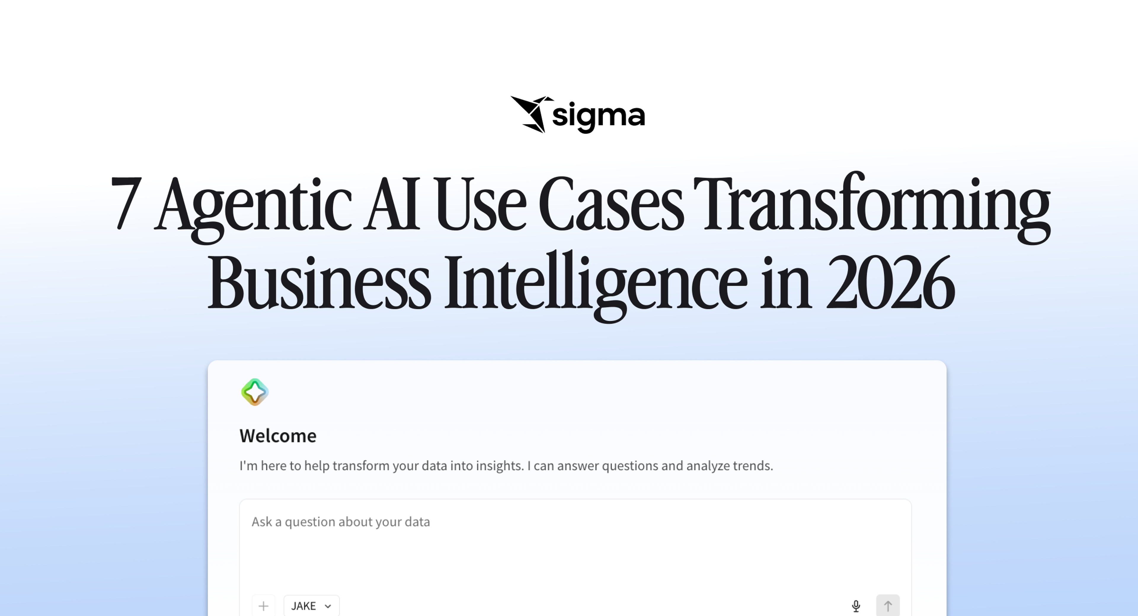 7 Agentic AI Use Cases Transforming Business Intelligence in 2026