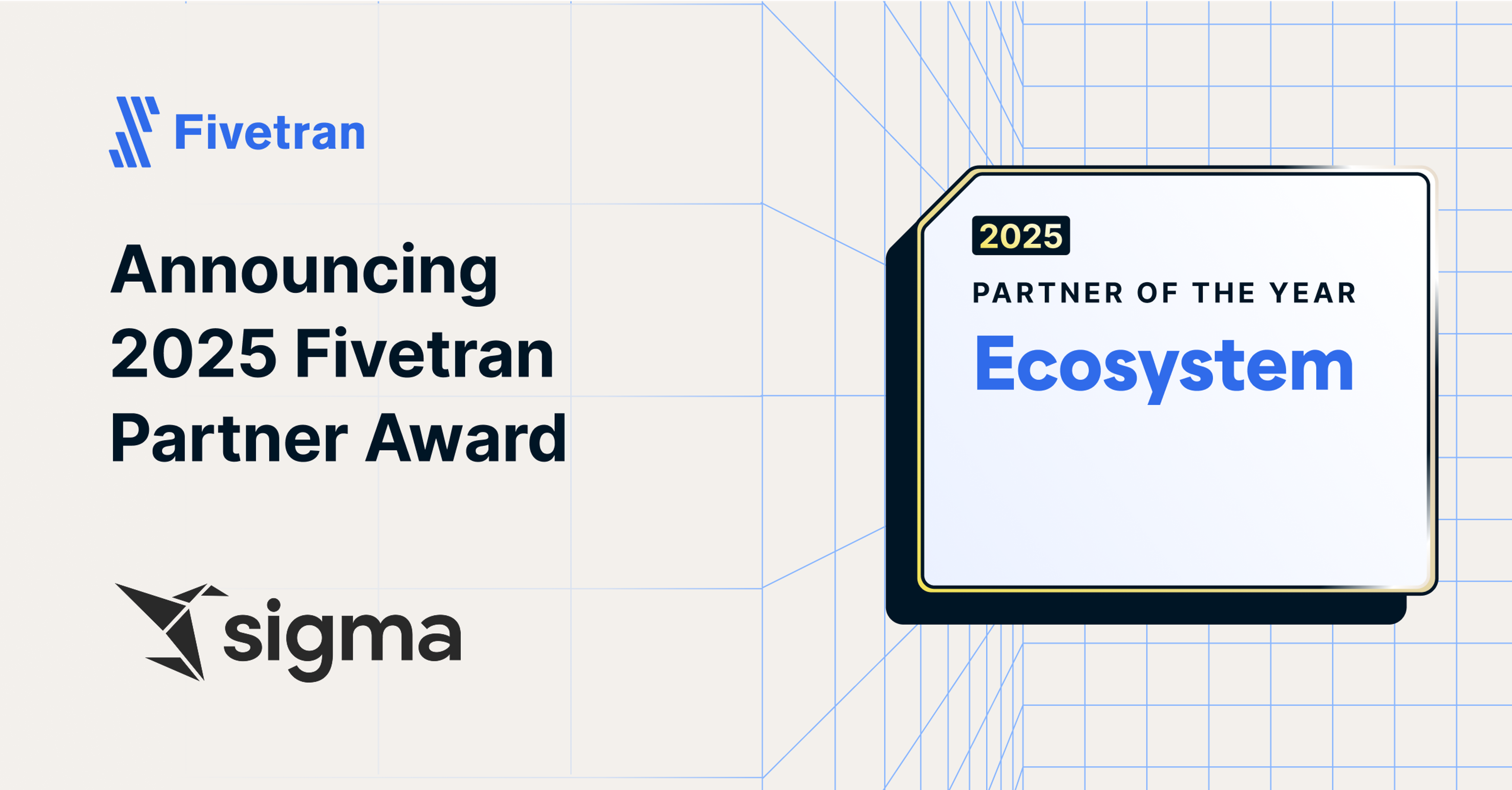 Sigma Named 2025 Fivetran Partner Of The Year For Technology Ecosystem