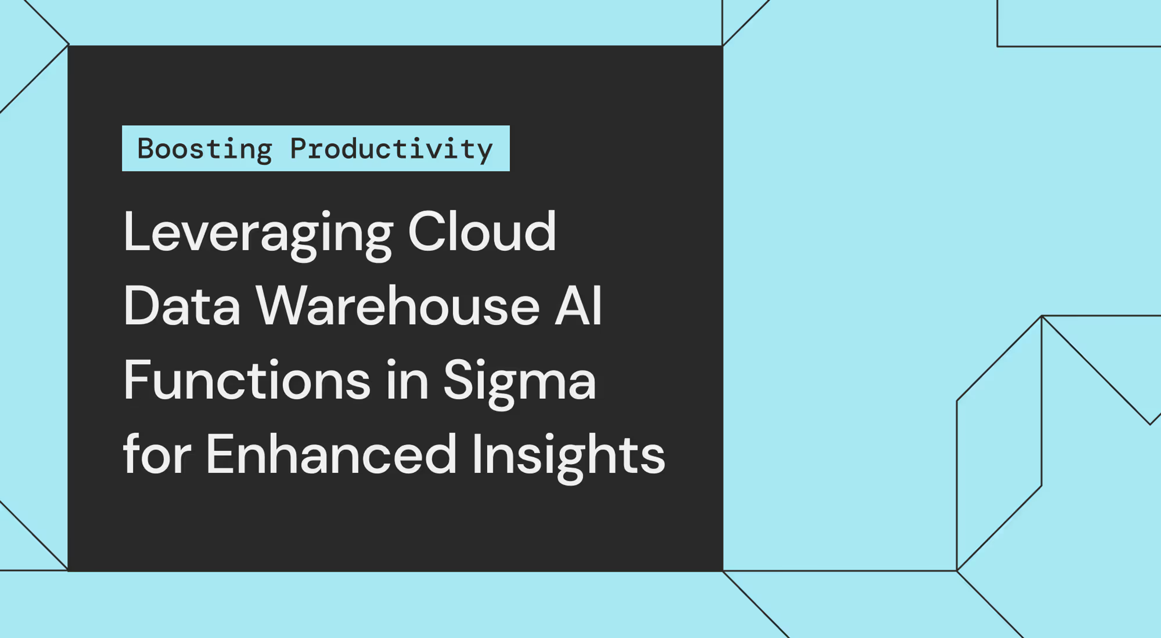 Boosting Productivity: Leveraging Cloud Data Warehouse AI Functions in Sigma for Enhanced Insights